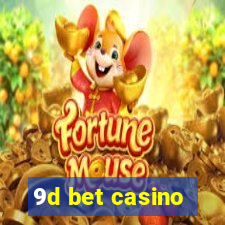 9d bet casino